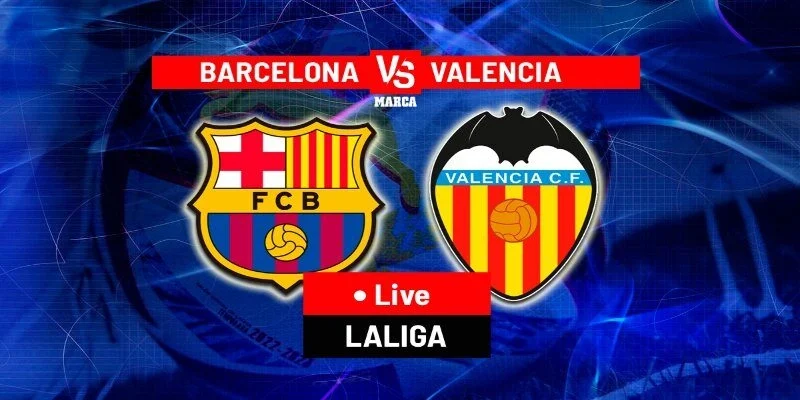Soi Kèo Valencia Vs Barcelona 02:00 24/05 Vòng 38, La Liga Mùa Giải 2025/26 4 Dự đoán các cầu thủ đá chính trong trận bóng tới
